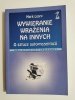 WYWIERANIE WRAŻENIA NA INNYCH - Mark Leary 1999